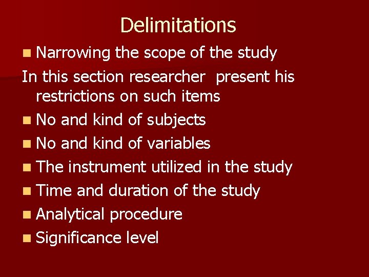 Delimitations n Narrowing the scope of the study In this section researcher present his Delimitations n Narrowing the scope of the study In this section researcher present his
