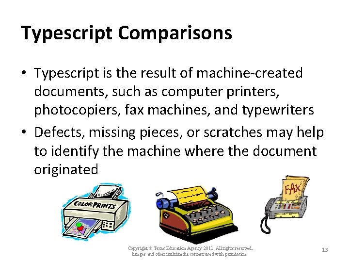 Typescript Comparisons • Typescript is the result of machine-created documents, such as computer printers,