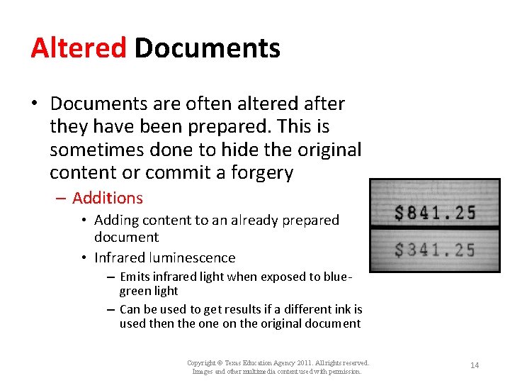 Altered Documents • Documents are often altered after they have been prepared. This is