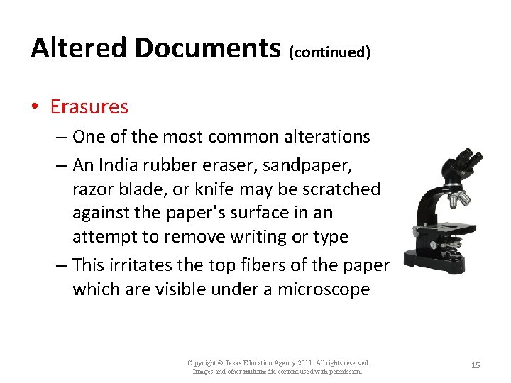 Altered Documents (continued) • Erasures – One of the most common alterations – An