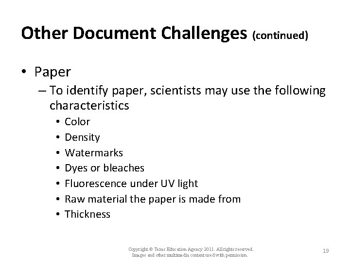 Other Document Challenges (continued) • Paper – To identify paper, scientists may use the