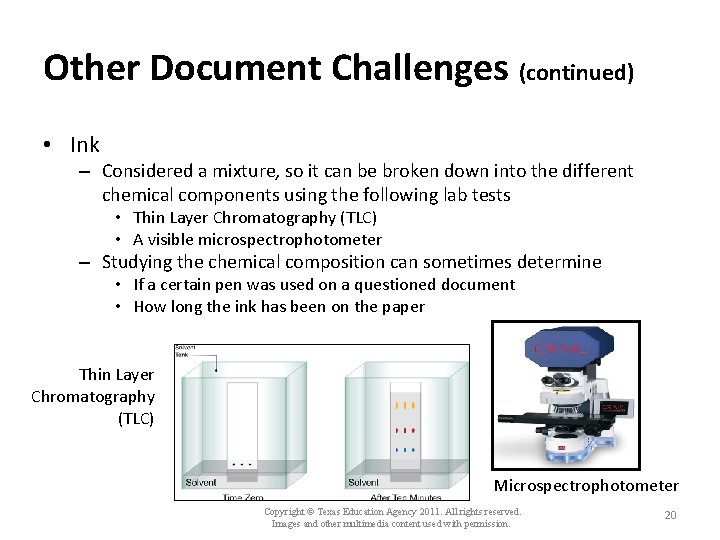 Other Document Challenges (continued) • Ink – Considered a mixture, so it can be