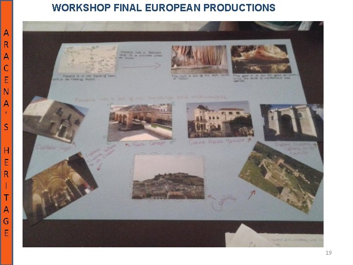 WORKSHOP FINAL EUROPEAN PRODUCTIONS A R A C E N A ’ S H