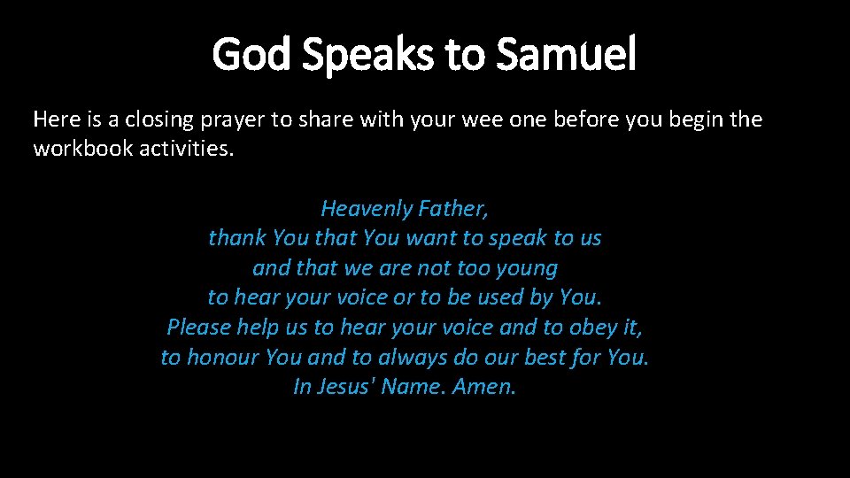 God Speaks to Samuel Here is a closing prayer to share with your wee God Speaks to Samuel Here is a closing prayer to share with your wee