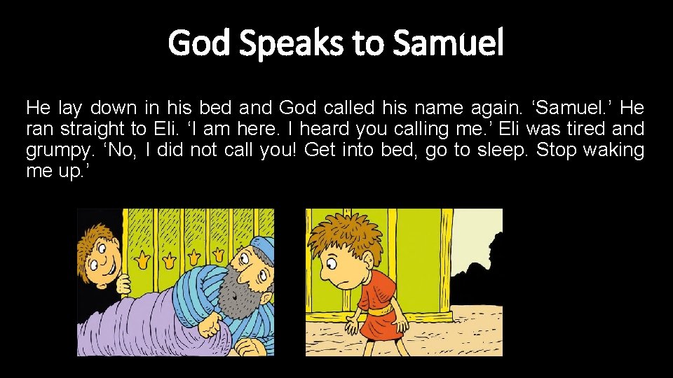 God Speaks to Samuel He lay down in his bed and God called his God Speaks to Samuel He lay down in his bed and God called his