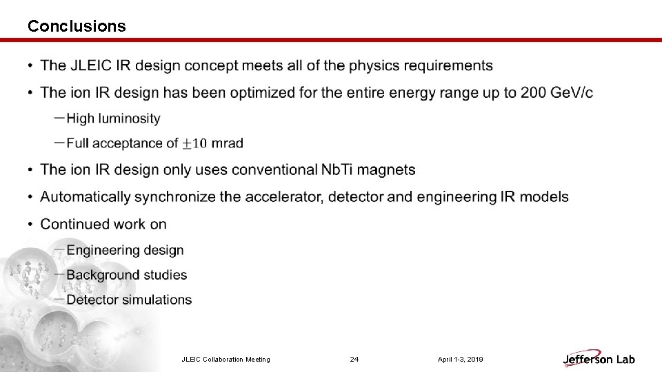 Conclusions • JLEIC Collaboration Meeting 24 April 1 -3, 2019 