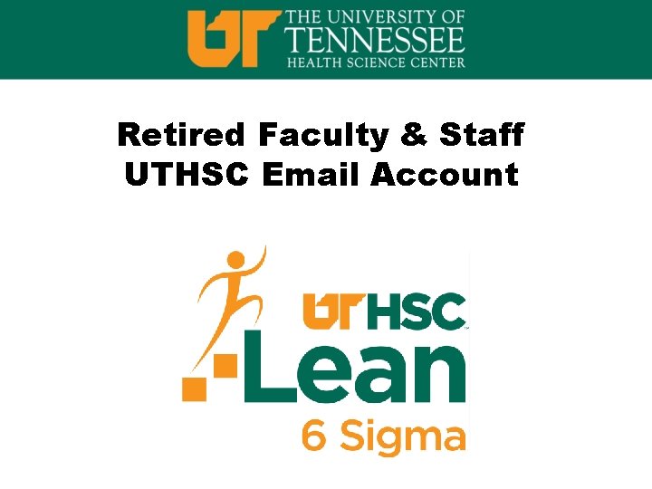 Retired Faculty & Staff UTHSC Email Account 