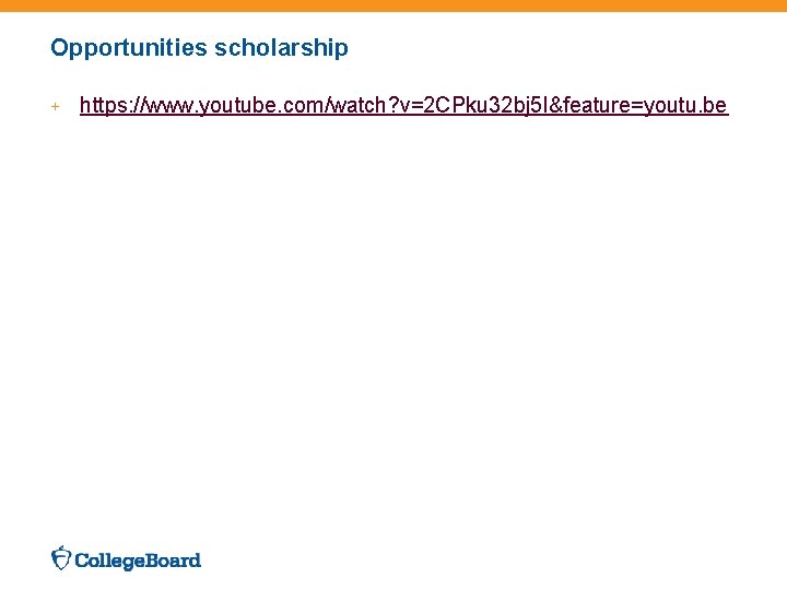 Opportunities scholarship + https: //www. youtube. com/watch? v=2 CPku 32 bj 5 I&feature=youtu. be