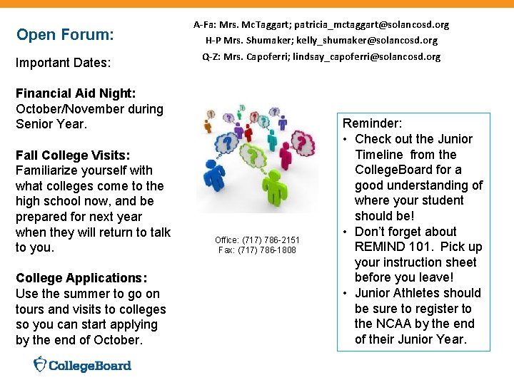 Open Forum: Important Dates: A-Fa: Mrs. Mc. Taggart; patricia_mctaggart@solancosd. org H-P Mrs. Shumaker; kelly_shumaker@solancosd.