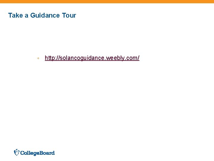 Take a Guidance Tour + http: //solancoguidance. weebly. com/ 