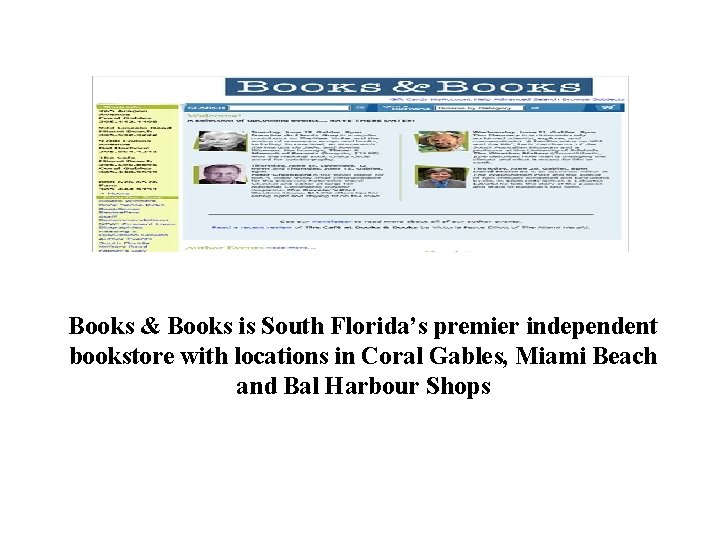 Books & Books is South Florida’s premier independent bookstore with locations in Coral Gables,