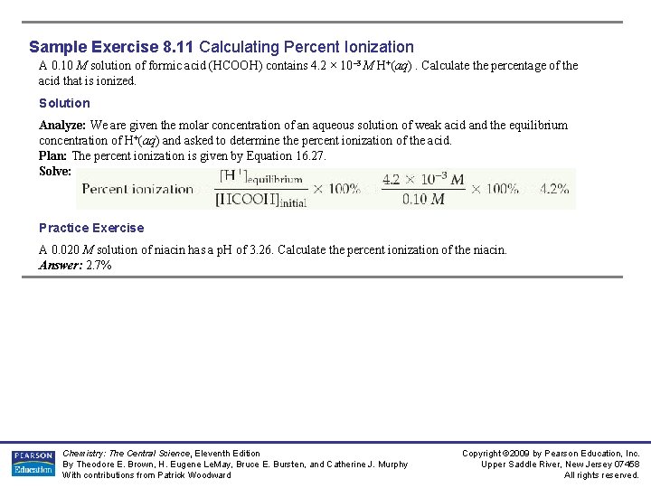 Sample Exercise 8. 11 Calculating Percent Ionization A 0. 10 M solution of formic