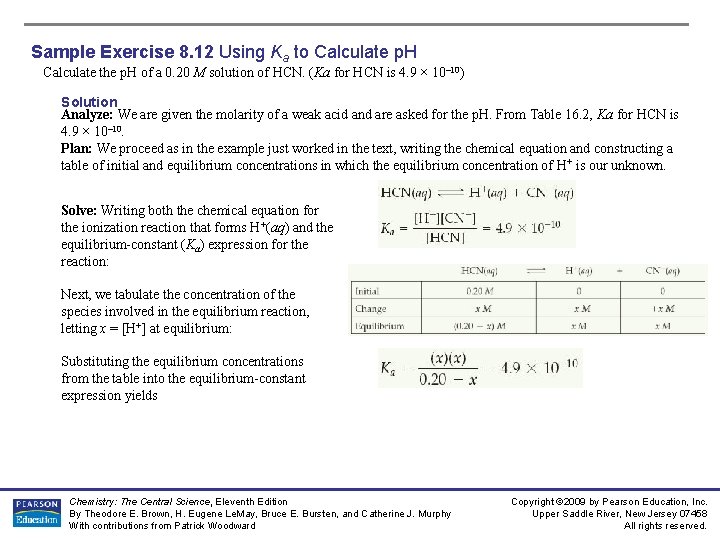 Sample Exercise 8. 12 Using Ka to Calculate p. H Calculate the p. H