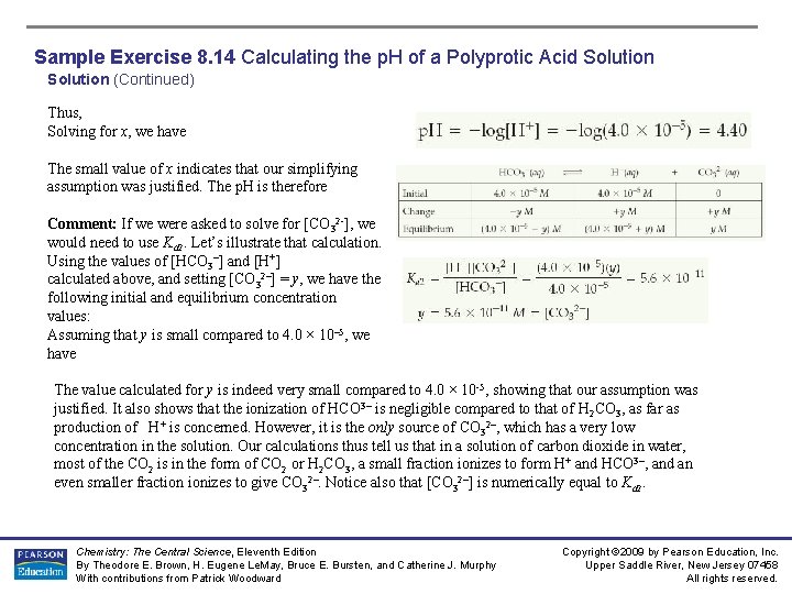 Sample Exercise 8. 14 Calculating the p. H of a Polyprotic Acid Solution (Continued)