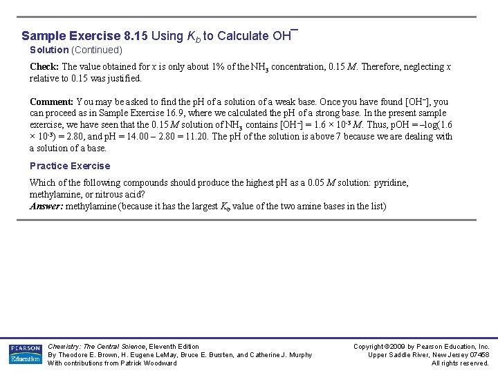 Sample Exercise 8. 15 Using Kb to Calculate OH¯ Solution (Continued) Check: The value