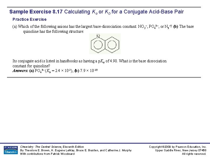 Sample Exercise 8. 17 Calculating Ka or Kb for a Conjugate Acid-Base Pair Practice