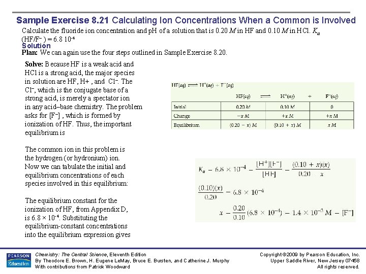 Sample Exercise 8. 21 Calculating Ion Concentrations When a Common is Involved Calculate the