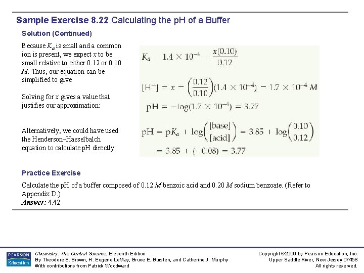 Sample Exercise 8. 22 Calculating the p. H of a Buffer Solution (Continued) Because