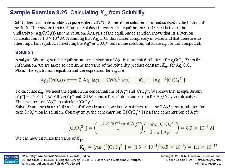 Sample Exercise 8. 26 Calculating Ksp from Solubility Solid silver chromate is added to