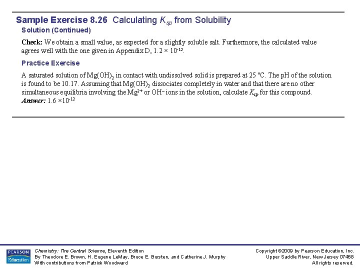 Sample Exercise 8. 26 Calculating Ksp from Solubility Solution (Continued) Check: We obtain a