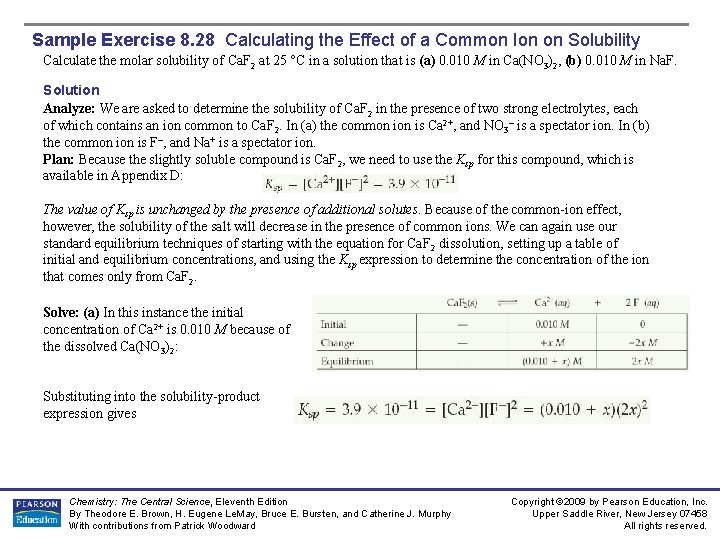 Sample Exercise 8. 28 Calculating the Effect of a Common Ion on Solubility Calculate