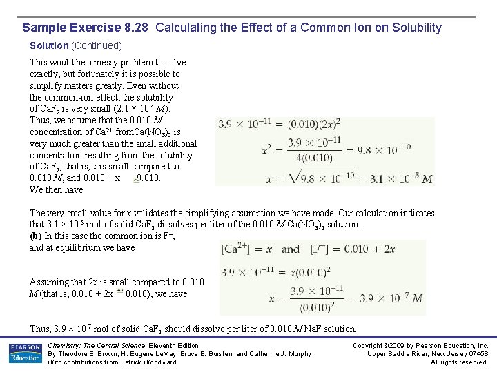 Sample Exercise 8. 28 Calculating the Effect of a Common Ion on Solubility Solution