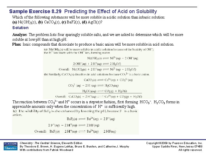 Sample Exercise 8. 29 Predicting the Effect of Acid on Solubility Which of the
