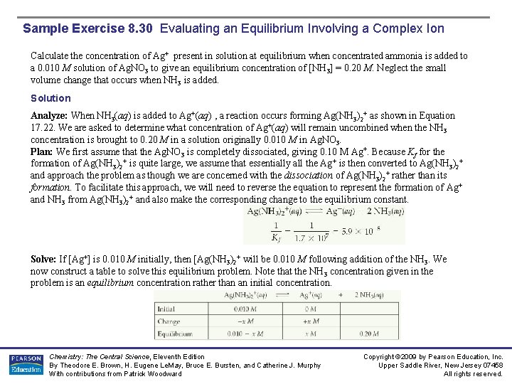 Sample Exercise 8. 30 Evaluating an Equilibrium Involving a Complex Ion Calculate the concentration