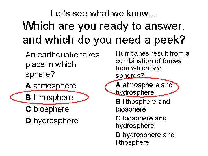Let’s see what we know… Which are you ready to answer, and which do