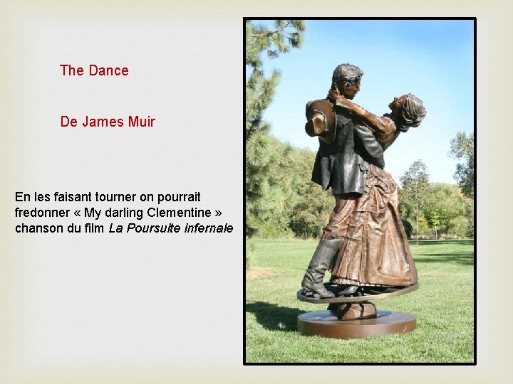 The Dance De James Muir En les faisant tourner on pourrait fredonner « My