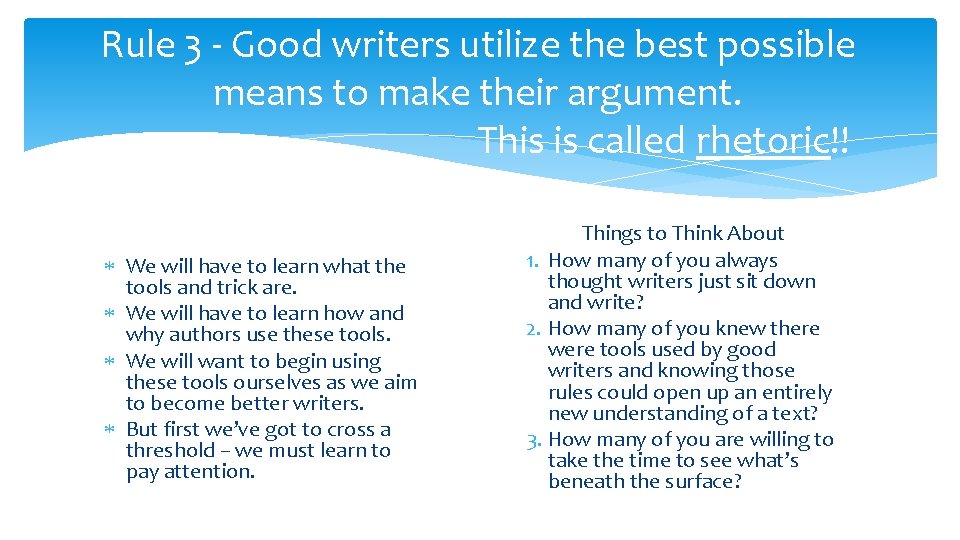 Rule 3 - Good writers utilize the best possible means to make their argument.