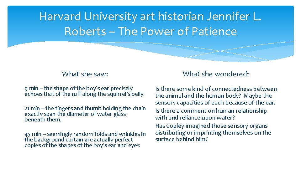 Harvard University art historian Jennifer L. Roberts – The Power of Patience What she