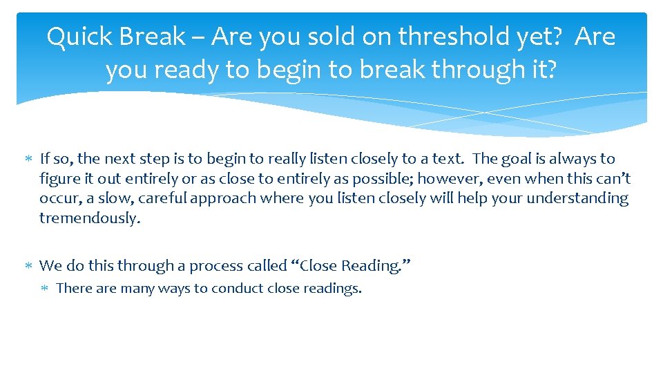Quick Break – Are you sold on threshold yet? Are you ready to begin