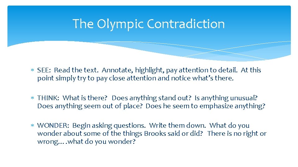 The Olympic Contradiction SEE: Read the text. Annotate, highlight, pay attention to detail. At