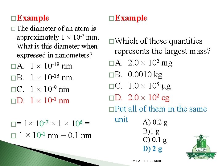 � Example diameter of an atom is approximately 1 10 -7 mm. What is