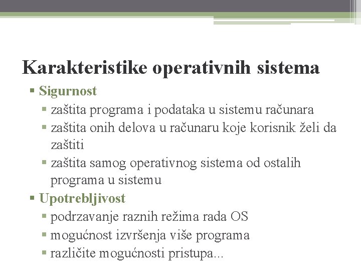 Karakteristike operativnih sistema § Sigurnost § zaštita programa i podataka u sistemu računara §