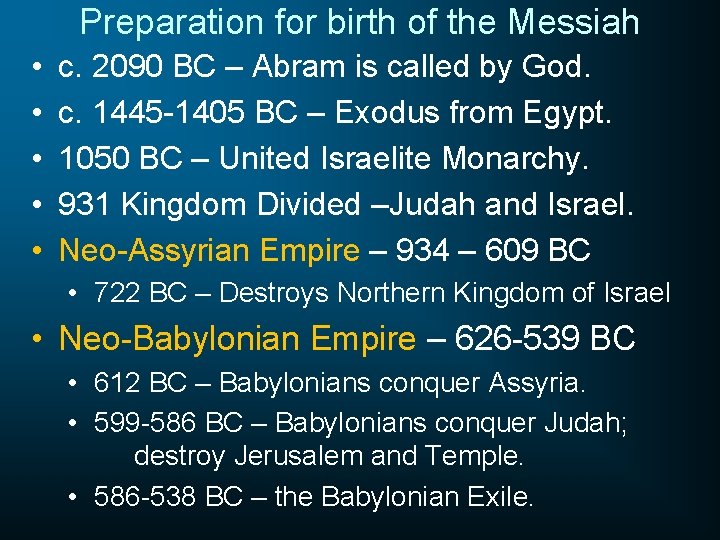 Preparation for birth of the Messiah • • • c. 2090 BC – Abram