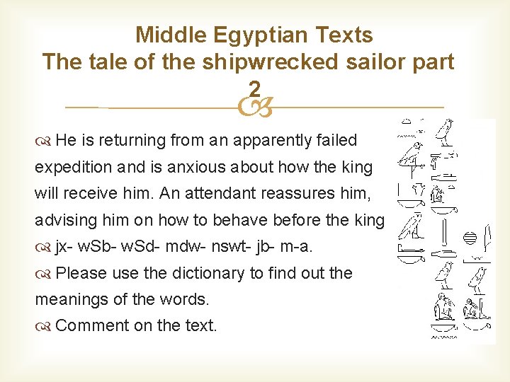 Middle Egyptian Texts The tale of the shipwrecked sailor part 2 He is returning