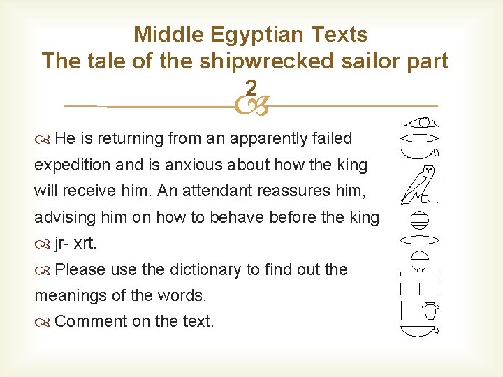 Middle Egyptian Texts The tale of the shipwrecked sailor part 2 He is returning