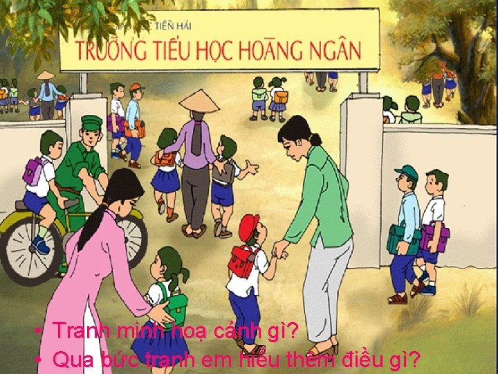 2. C¶m nghÜ cña mÑ vÒ gi¸o dôc trong nhµ tr êng. • Tranh 2. C¶m nghÜ cña mÑ vÒ gi¸o dôc trong nhµ tr êng. • Tranh