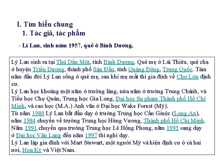 I. Tìm hiểu chung 1. Tác giả, tác phẩm - Lí Lan, sinh năm I. Tìm hiểu chung 1. Tác giả, tác phẩm - Lí Lan, sinh năm