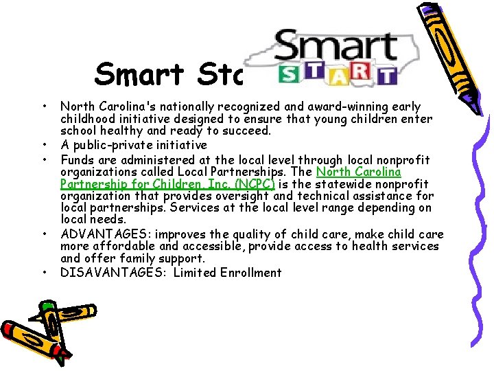 Smart Start • • • North Carolina's nationally recognized and award-winning early childhood initiative
