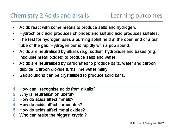 Chemistry 2 Acids and alkalis • • • Learning outcomes • Acids react with