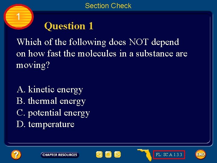 Section Check 1 Question 1 Which of the following does NOT depend on how