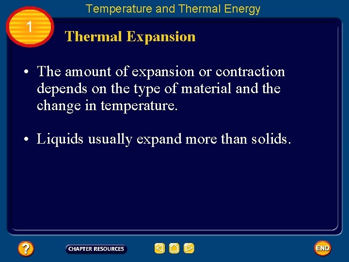 Temperature and Thermal Energy 1 Thermal Expansion • The amount of expansion or contraction