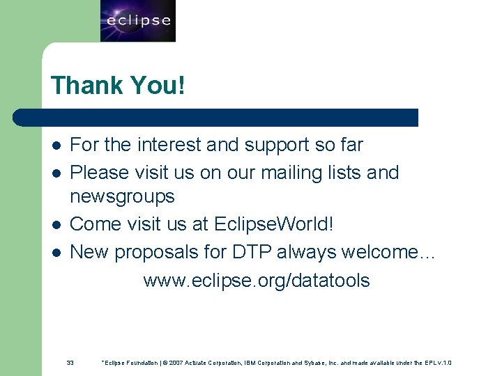 33 Thank You! l l For the interest and support so far Please visit