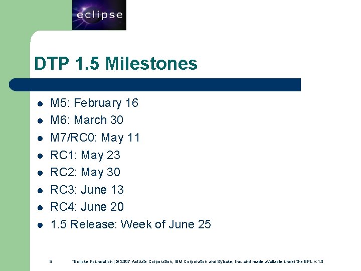5 DTP 1. 5 Milestones l l l l M 5: February 16 M