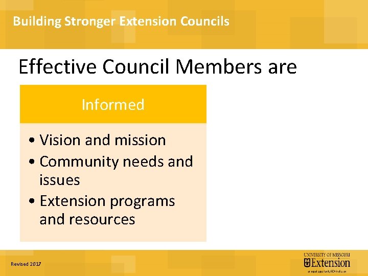 Building Stronger Extension Councils Effective Council Members are Informed • Vision and mission • Building Stronger Extension Councils Effective Council Members are Informed • Vision and mission •