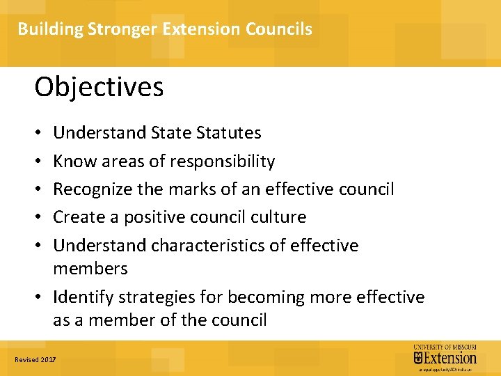 Building Stronger Extension Councils Objectives Understand State Statutes Know areas of responsibility Recognize the