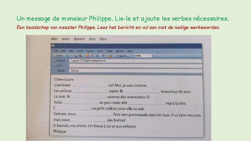 Un message de monsieur Philippe. Lis-le et ajoute les verbes nécessaires. Een boodschap van